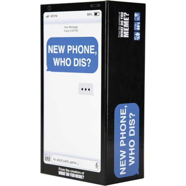 new phone who dis 3